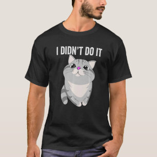 T-SHIRT JE NE L'AI PAS FAIT FUNNY CUTE CAT KITTY FAMILY PE