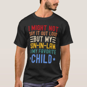 T-shirt Je Ne Le Dirais Peut-Être Pas Fort, Mais Mon Fils