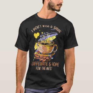 T-shirt Je ne lève pas et ne brille pas Je Caffeinate & Es