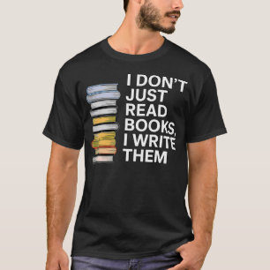 T-shirt Je Ne Lis Pas Seulement Des Livres J'En Écris Aute