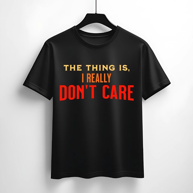 T-shirt Je ne m’en fiche pas Citation (Créateur téléchargé)