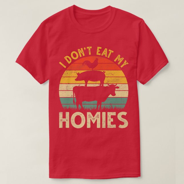 T-shirt Je ne mange pas mes Homies Funny Vegan Végétarien  (Design devant)