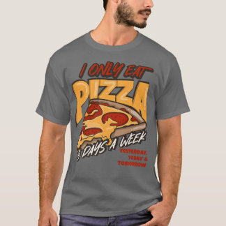 T-shirt Je Ne Mange Que De La Pizza 3 Jours Sur 2351330