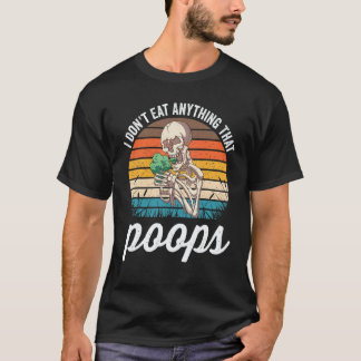 T-shirt Je ne mange rien qui fait caca drôle squelette rét
