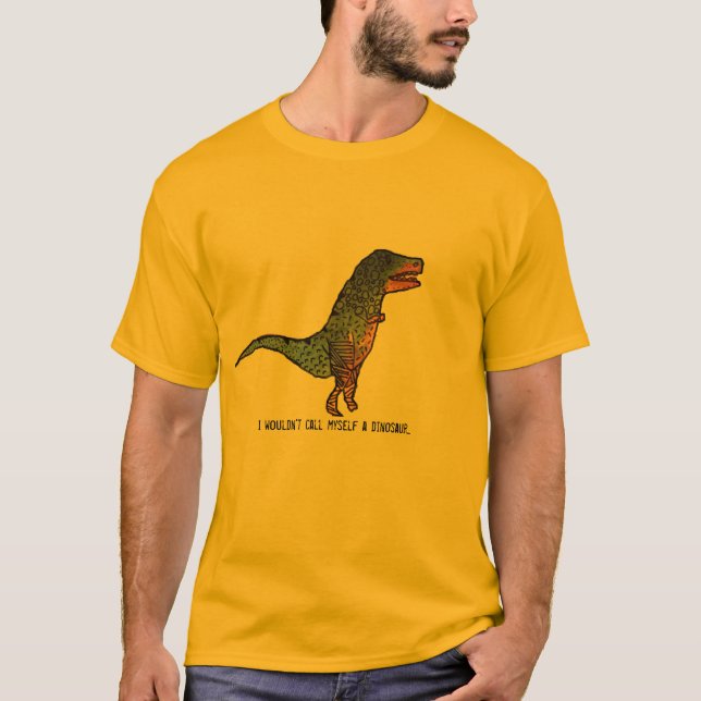 T-shirt Je ne m'appellerais pas un slogan drôle de dinosau (Devant)