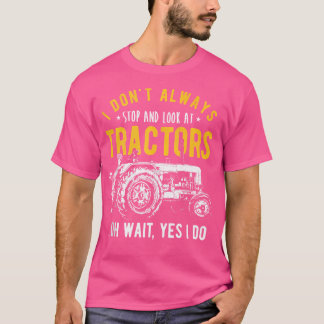 T-shirt Je Ne M'Arrête Pas Toujours Pour Regarder Les Trac