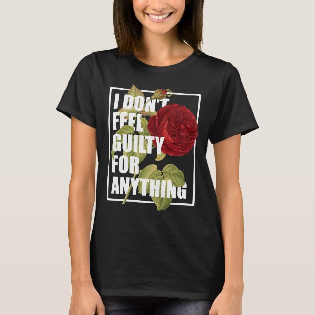 T-shirt Je ne me sens pas coupable pour rien (Devant)