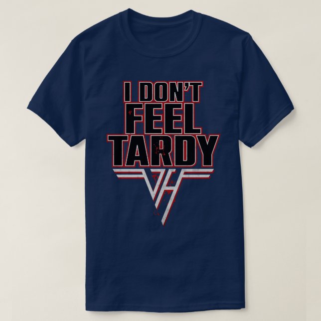 T-shirt Je ne me sens pas Tardy (Design devant)