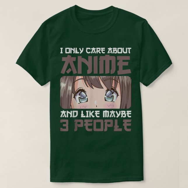 T-shirt Je Ne Me Soucie Que D'Anime Et Peut-Être De 3 Pers (Design devant)