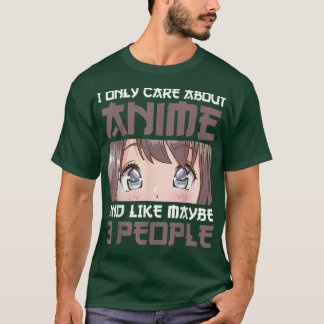 T-shirt Je Ne Me Soucie Que D'Anime Et Peut-Être De 3 Pers