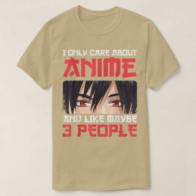 T-shirt Je Ne Me Soucie Que D'Anime Et Peut-Être De 3 Pers (Design devant)