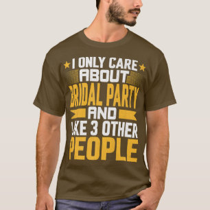 T-shirt Je ne me soucie que de la mariée de la fête de mar