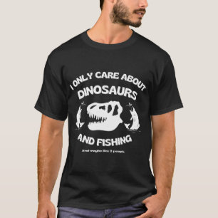 T-shirt Je ne me soucie que de la pêche et peut-être trois