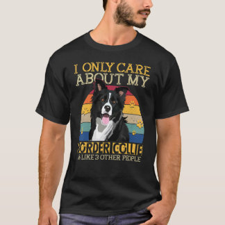 T-shirt Je Ne Me Soucie Que De Ma Frontière Collie Chien r