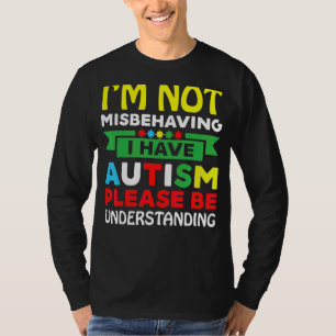 T-shirt Je ne me trompe pas d'avoir l'autisme S'il vous pl