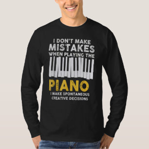 T-shirt Je ne me trompe pas Humour de musicien de piano