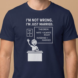 T-shirt Je ne me trompe pas. Je suis juste marié. Mari