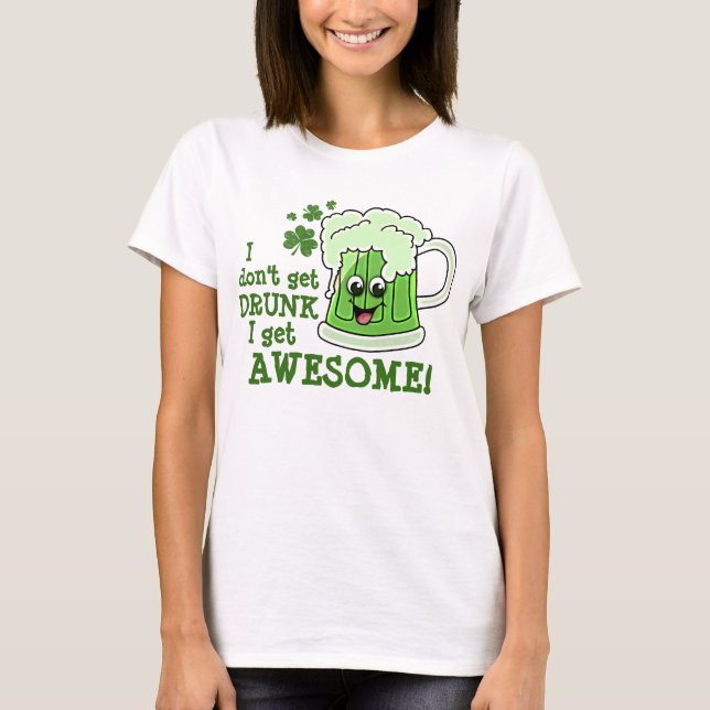 T-shirt Je ne m'obtiens pas IVRE deviens IMPRESSIONNANT (Devant)