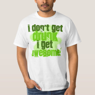 T-shirt Je ne m'obtiens pas IVRE deviens IMPRESSIONNANT !