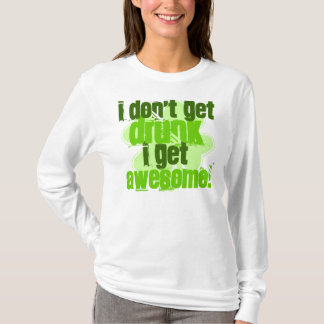 T-shirt Je ne m'obtiens pas IVRE deviens IMPRESSIONNANT !