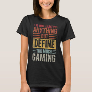 T-shirt Je ne nie rien jeu vidéo Retro Gamer Bo