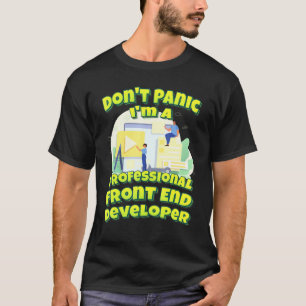T-shirt Je Ne Panique Pas Un Développeur Professionnel Fro