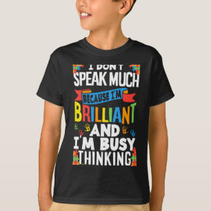 T-shirt Je ne parle pas beaucoup parce que je suis autiste