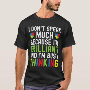T-shirt Je Ne Parle Pas Beaucoup Parce Que Je Suis Brillan