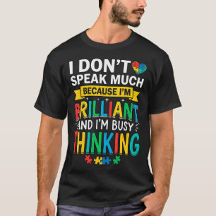 T-shirt Je ne parle pas beaucoup parce que je suis brillan