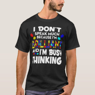 T-shirt Je ne parle pas beaucoup parce que je suis un Auti