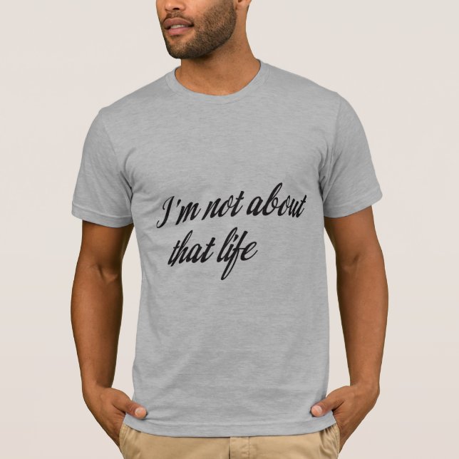 T-shirt Je ne parle pas de cette vie (Devant)