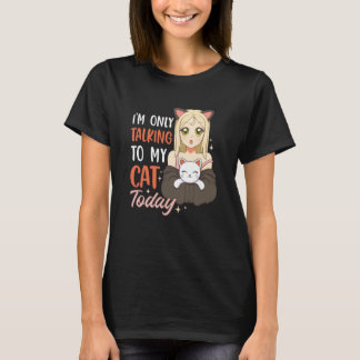 T-shirt Je ne parle qu'à mon chat aujourd'hui  42