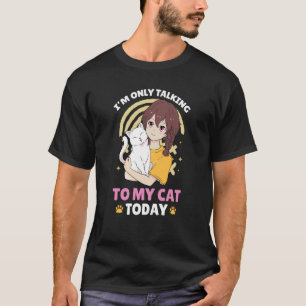 T-shirt Je ne parle qu'à mon chat aujourd'hui  98