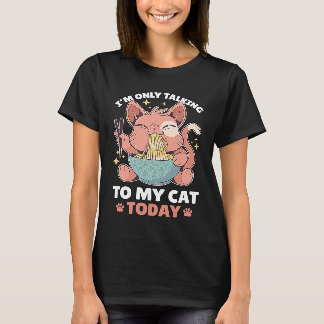 T-shirt Je ne parle qu'à mon chat Today 82 (Devant)