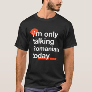 T-shirt Je ne parle que roumain aujourd'hui Roumanie Humou