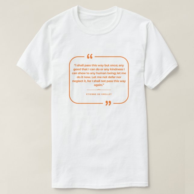 T-shirt Je ne passerai par ce chemin qu'une fois (Design devant)