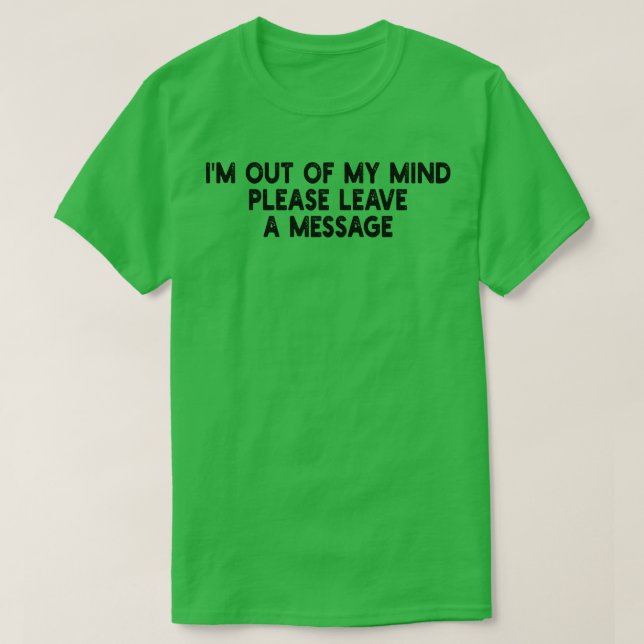 T-shirt Je ne pense pas, laissez un message. (Design devant)