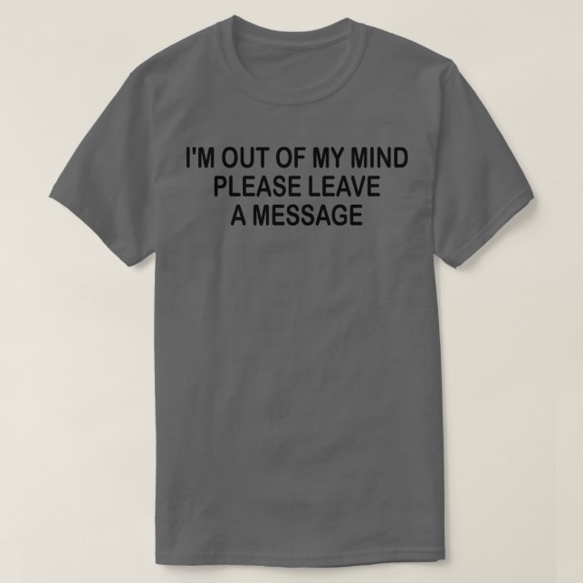 T-shirt je ne pense pas, laissez un message 2 (Design devant)