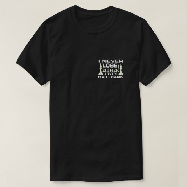 T-shirt Je Ne Perds Jamais Que Je Gagne Ou J'Apprends À Jo (Design devant)