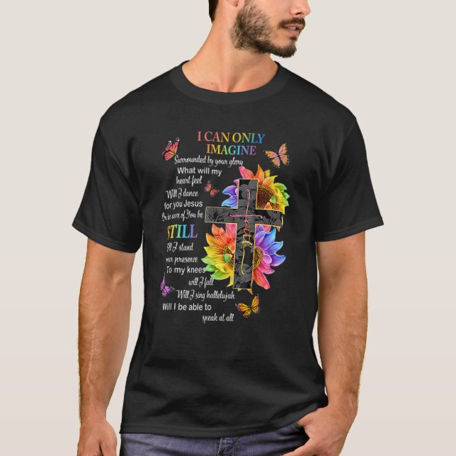 T-shirt Je Ne Peux Imaginer La Foi La Foi La Croix Dieu L' (Devant)
