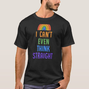 T-shirt Je ne peux même pas penser Drapeau Gay pride droit