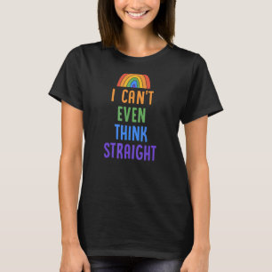 T-shirt Je ne peux même pas penser Drapeau Gay pride droit