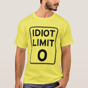 T-shirt Je ne peux pas avoir affaire avec plus d'idiots