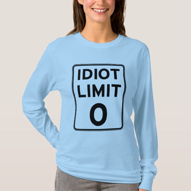 T-shirt Je ne peux pas avoir affaire avec plus d'idiots (Devant)