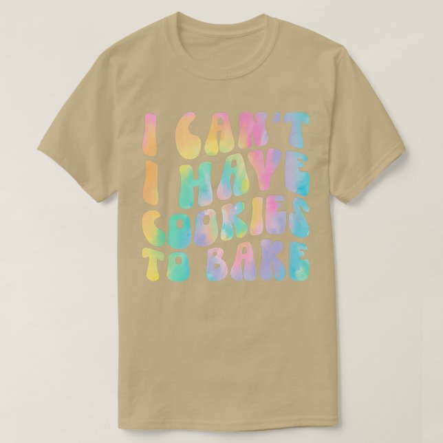 T-shirt Je ne peux pas avoir de cookies pour cuire des bis (Design devant)