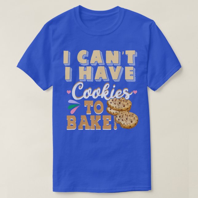 T-shirt Je ne peux pas avoir de cookies pour faire de la p (Design devant)