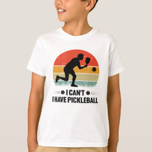 T-shirt Je ne peux pas avoir de pickleball, Pickleball Lov