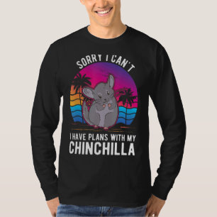 T-shirt Je ne peux pas avoir de plans avec ma Chinchilla