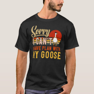 T-shirt Je ne peux pas avoir de plans avec mon oie animale