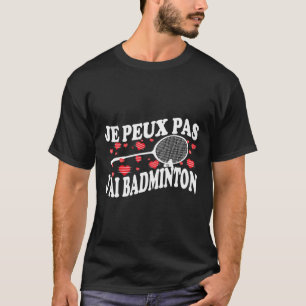 T-shirt Je ne peux pas avoir un mauvais Humour de joueur d